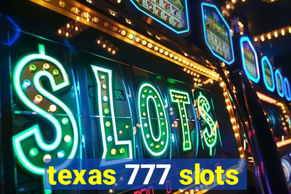 texas 777 slots